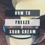 How to Freeze Sour Cream