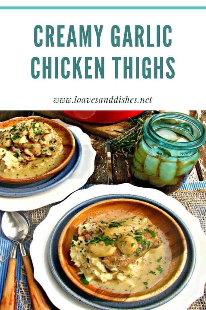 20 Min. Prep • Creamy Garlic Chicken Thighs • Loaves and Dishes