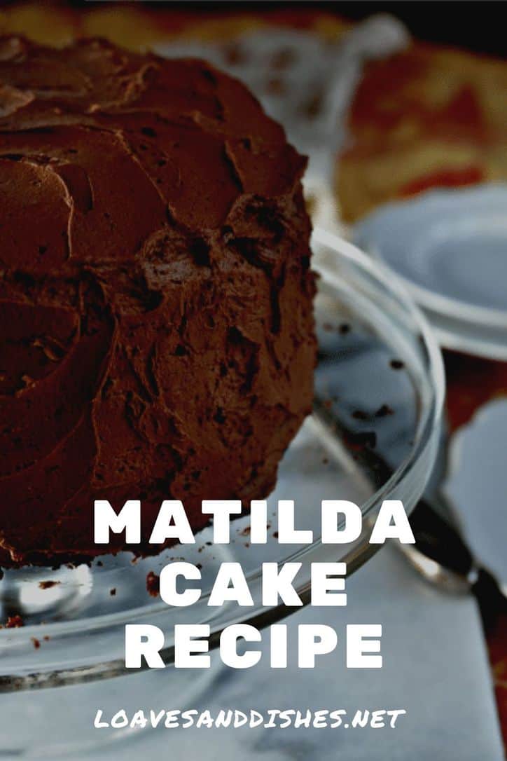 Matilda Cake Recipe • Loaves and Dishes