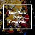 Easy Taco Bake Casserole