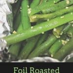 Foil Roasted Green Beans