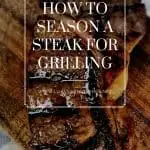 How to Season a Steak for Grilling