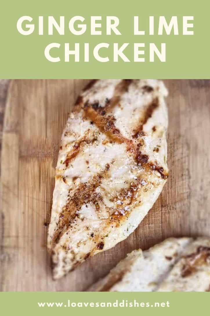 Ginger Lime Chicken • Loaves and Dishes