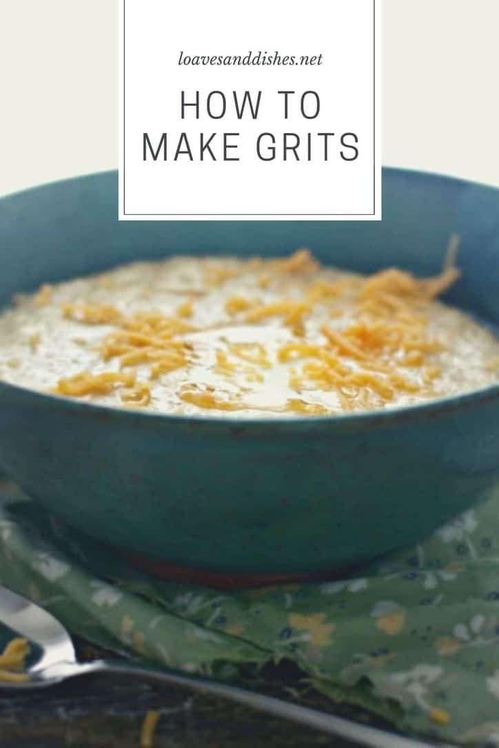 15 Minutes • How to Make Grits • Loaves and Dishes