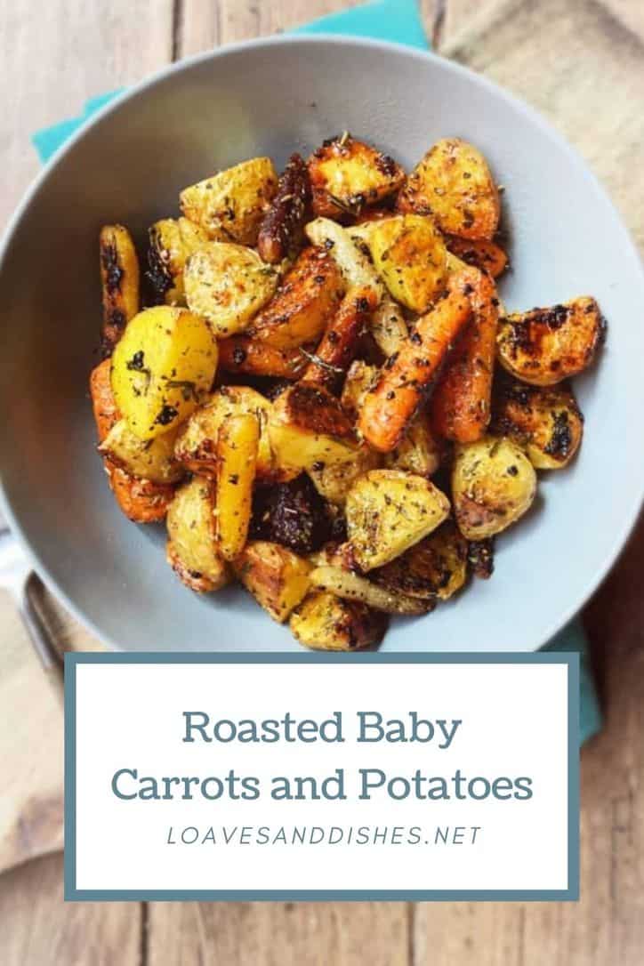 35 Min • Roasted Baby Carrots and Potatoes • Loaves and Dishes