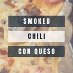 Smoked Chili Con Queso