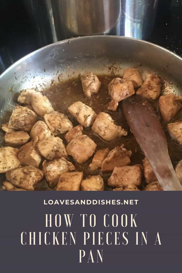 How To Cook Chicken Pieces in a Pan • Loaves and Dishes