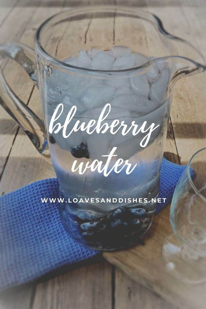 5 Minute • Blueberry Water • Loaves and Dishes