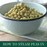 How To Steam Peas in the Microwave