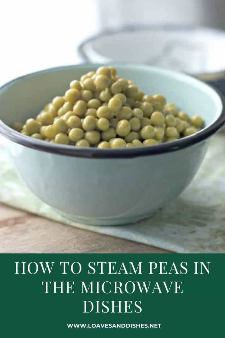 10 Minutes! • How To Steam Peas in the Microwave • Loaves and Dishes