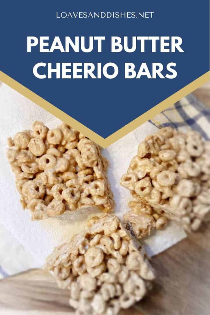 Peanut Butter Cheerio Bars • Loaves and Dishes