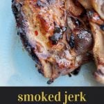 Smoked Jerk Chicken