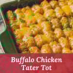 Buffalo Chicken Tater Tot Casserole