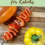 how to cut peppers for kabobs